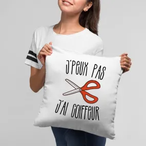 Coussin J'peux pas j'ai coiffeur