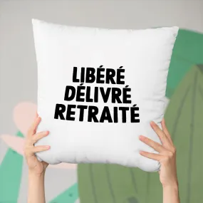 Coussin Libéré délivré retraité